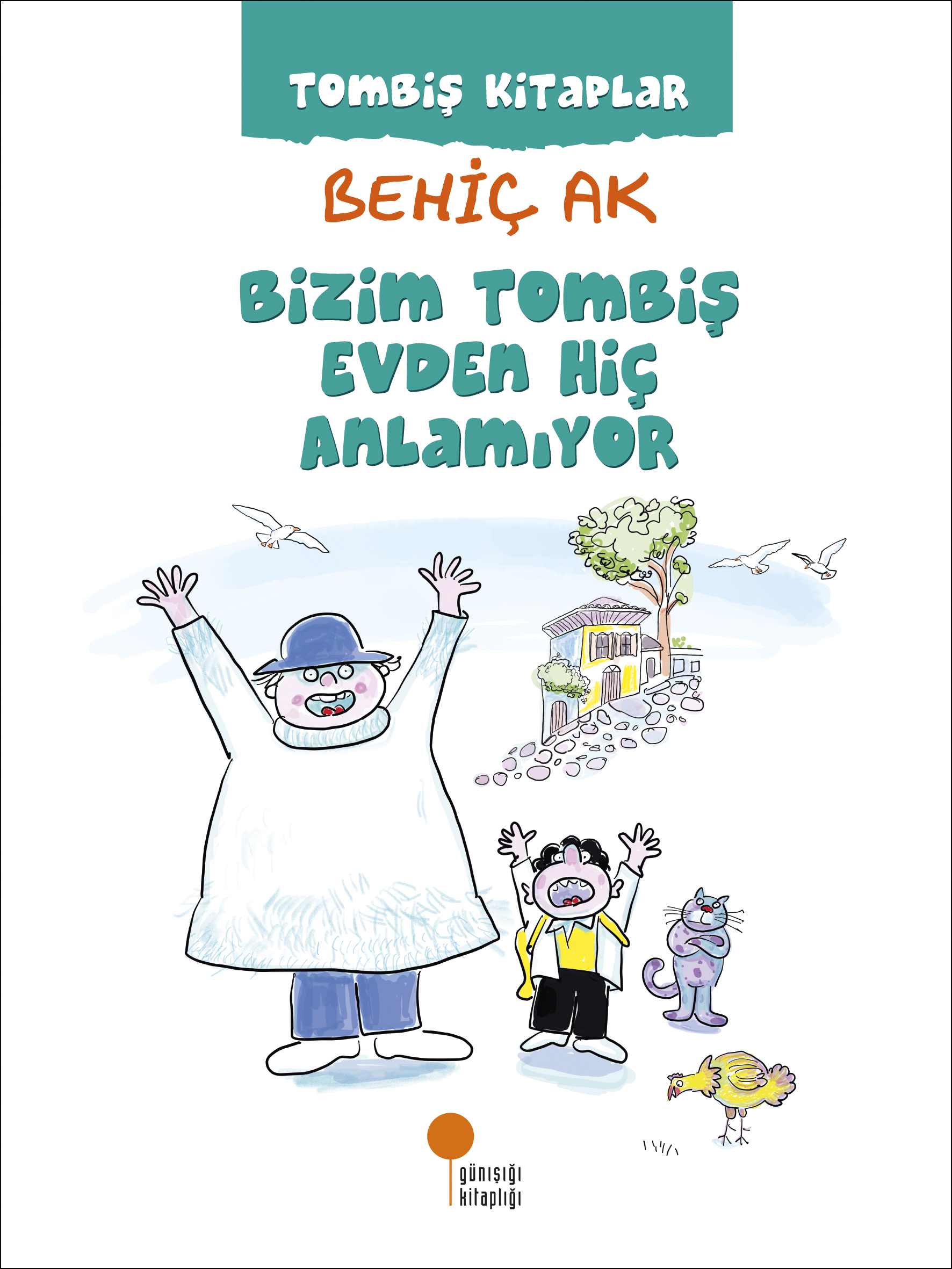 Bizim Tombiş Evden Hiç Anlamıyor